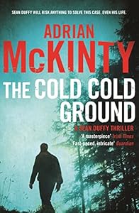 The cold cold ground a Detective Sean Duffy novel