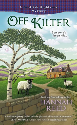 Off Kilter (A Scottish Highlands Mystery) by Hannah Reed