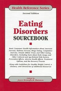 Eating Disorders Sourcebook (Health Reference Series) by Joyce Brennfleck Shannon