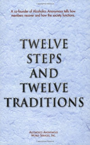 Twelve Steps and Twelve Traditions by Alcoholics Anonymous