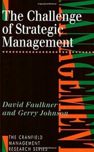 The challenge of strategic management (The Cranfield Management research series)