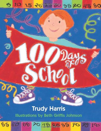 100 Days Of School by Trudy Harris