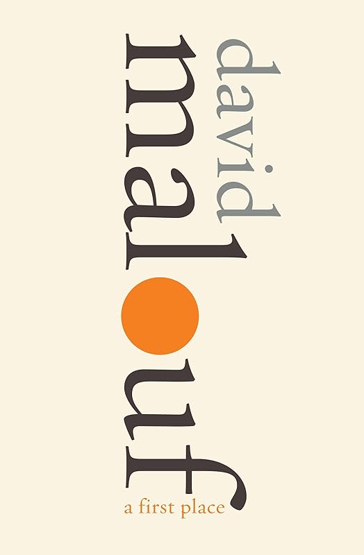A First Place by David Malouf
