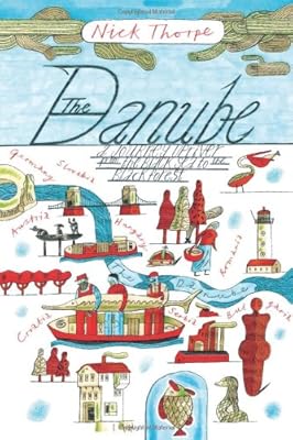 The Danube: A Journey Upriver from the Black Sea to the Black Forest