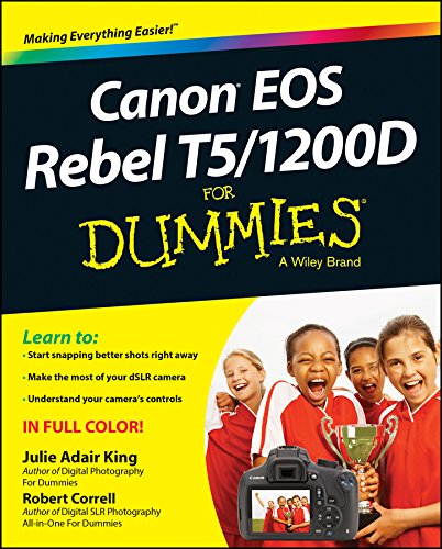 Canon EOS Rebel T5/1200D For Dummies (For Dummies (Sports & Hobbies)) by Julie Adair King