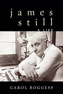 James Still: A Life by Carol Boggess