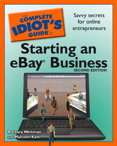 The Complete Idiot's Guide to Starting an Ebay Business, 2nd Edition by Barbara Weltman