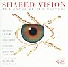 Shared Vision: The Songs of the Beatles (Ray-Ban Edition)