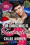 All I Want for Christmas is Tentacles: A Winter Holiday MM Tentacle Romance