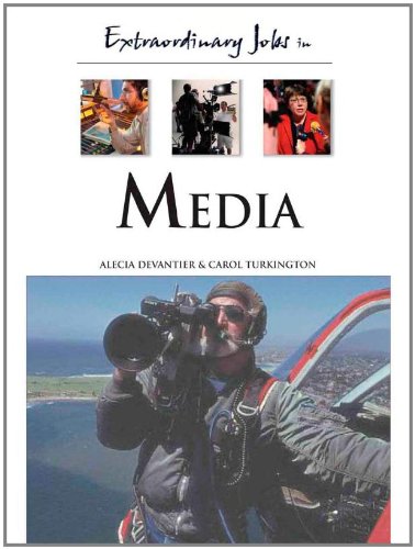 Extraordinary Jobs in Media by Alecia T. Devantier