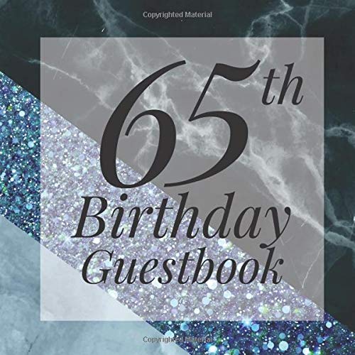 65th Birthday Guestbook: Light Blue Glitter Black Marble Geometric Guest Book- Elegant 65 Birthday Wedding Anniversary Party Signing Message Book - ... Keepsake Present - Special Memories Ideas by Once Upon A Time Guestbooks