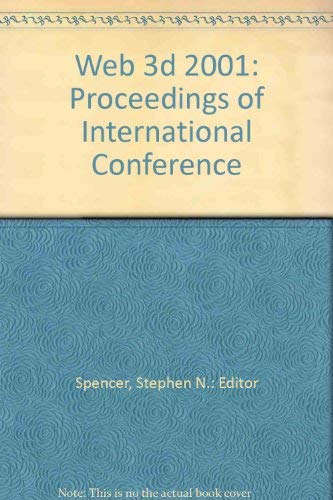 Web 3d 2001: Proceedings of International Conference by Stephen N.: Editor Spencer