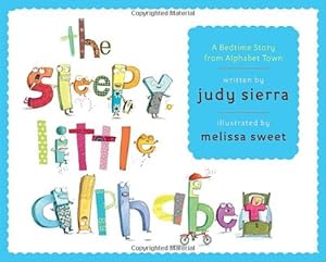 The Sleepy Little Alphabet: A Bedtime Story from Alphabet Town