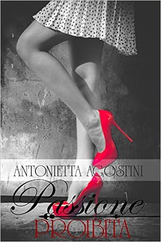 Antonietta Agostini - Passione proibita (2015)
