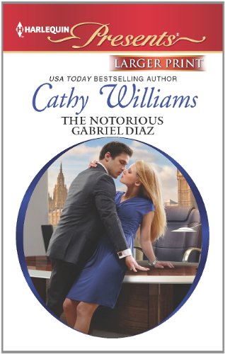 The Notorious Gabriel Diaz by Cathy Williams