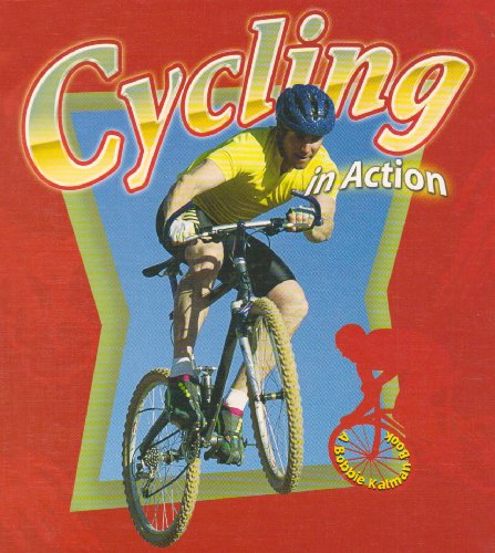 Cycling in Action (Sports in Action) by John Crossingham