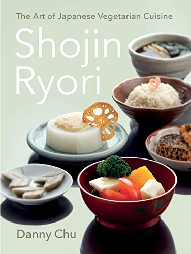 Shojin Ryori: The Art of Japanese Vegetarian Cuisine by Danny Chu