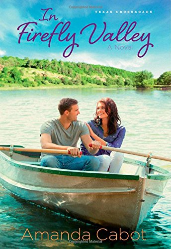In Firefly Valley: A Novel by Amanda Cabot