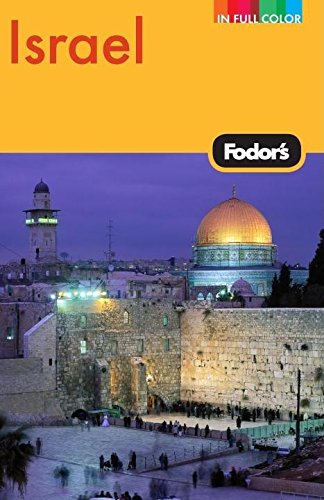 Fodor's Israel, 7th Edition (Full-color Travel Guide) by Fodor's