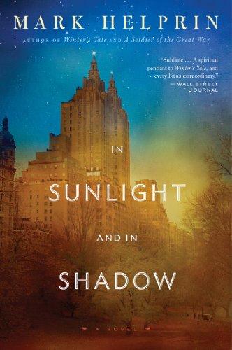 In Sunlight and In Shadow by Mark Helprin
