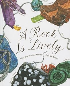 A Rock Is Lively by Dianna Aston