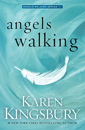 Angels Walking by Karen Kingsbury