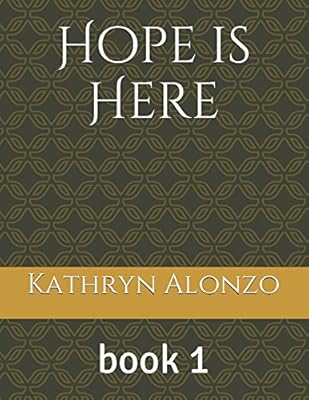Hope is Here: book 1 (Hope's Generation)