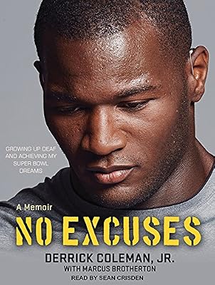 No Excuses: Growing Up Deaf and Achieving My Super Bowl Dreams