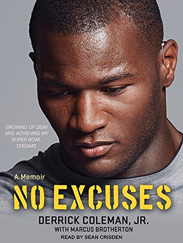 No Excuses: Growing Up Deaf and Achieving My Super Bowl Dreams by Marcus Brotherton
