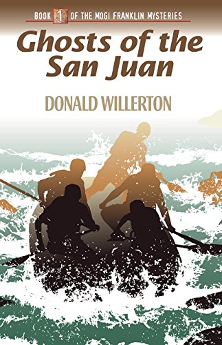Ghosts of the San Juan: Book 1 of the Mogi Franklin Mysteries