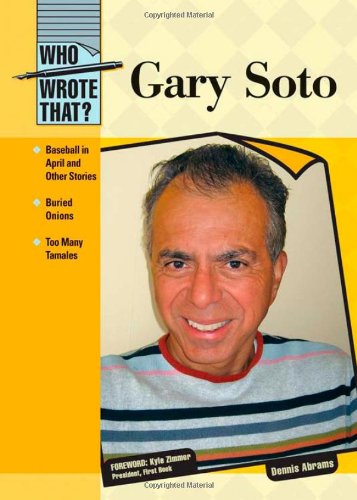 Gary Soto (Who Wrote That?) by Dennis Abrams
