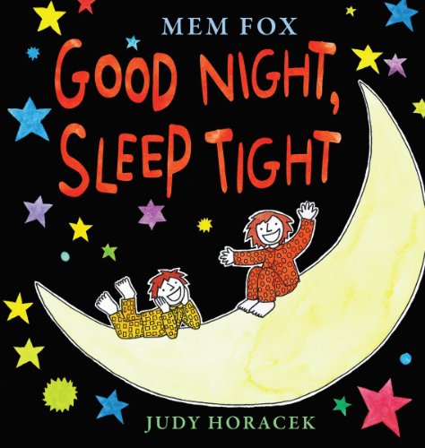 Good Night, Sleep Tight by Mem Fox