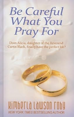 Be Careful What You Pray For