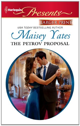 The Petrov Proposal (Harlequin Presents (Larger Print)) by Maisey Yates