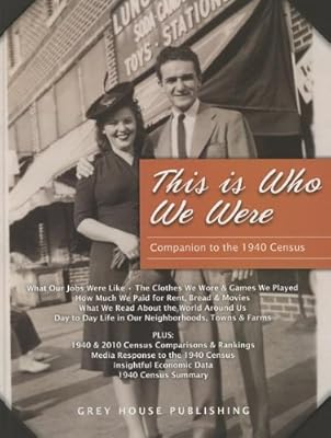 This is Who We Were: A Companion to the 1940 Census