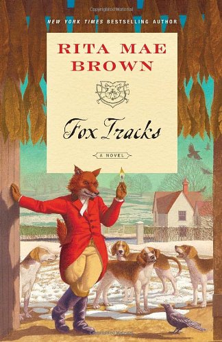 Fox Tracks: A Novel by Rita Mae Brown