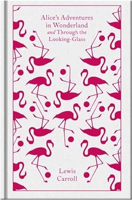 Alice's Adventures in Wonderland and Through the Looking Glass (Clothbound Classics)