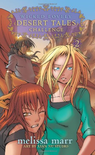Wicked Lovely: Desert Tales, Volume 2: Challenge by Melissa Marr
