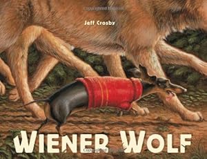 Wiener Wolf by Jeff Crosby  (Illustrator)