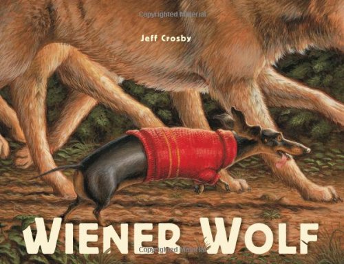 Wiener Wolf by Jeff Crosby  (Illustrator)