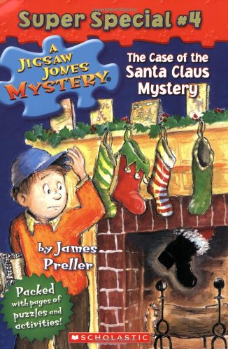 The Case of the Santa Claus Mystery (Jigsaw Jones Mystery Super Special, No. 4) by James Preller