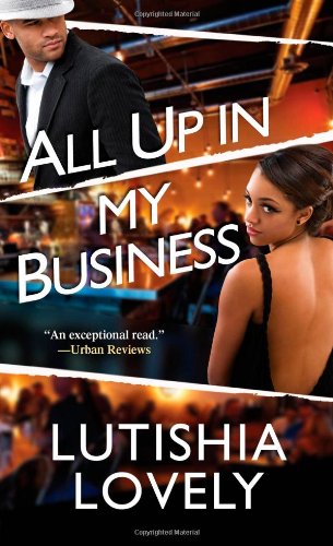 All Up In My Business by Lutishia Lovely