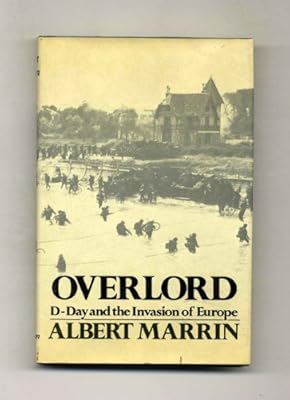 Overlord: D-Day and the Invasion of Europe