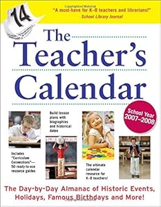 The Teacher's Calendar, School Year 2007-2008 by Editors of Chase's Calendar of Events