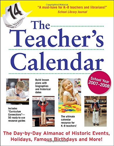The Teacher's Calendar, School Year 2007-2008 by Editors of Chase's Calendar of Events