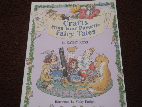 Crafts From Your Favorite Fairy Tales by Kathy Ross