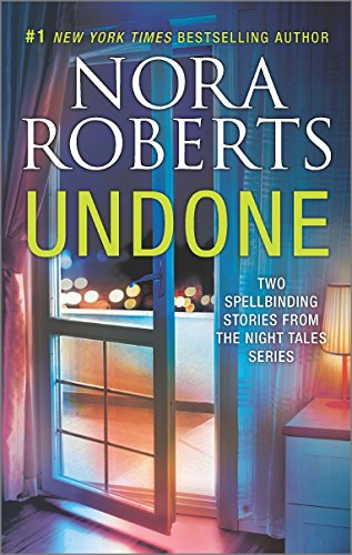 Undone: Night Shield\Night Moves by Nora Roberts