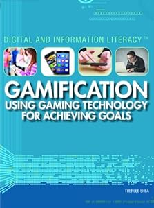 Gamification: Using Gaming Technology for Achieving Goals