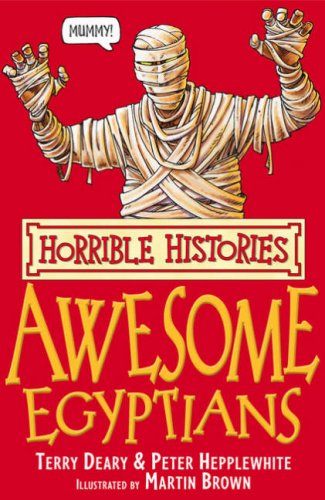 The Awesome Egyptians by Terry Deary