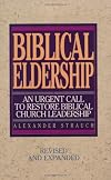 By Alex Strauch - Biblical Eldership (Revised edition)